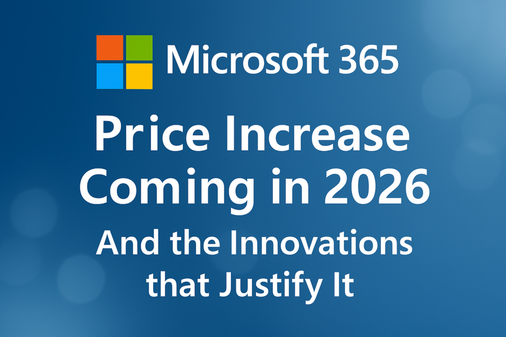 Microsoft 365 price increase coming in 2026 for UK businesses.